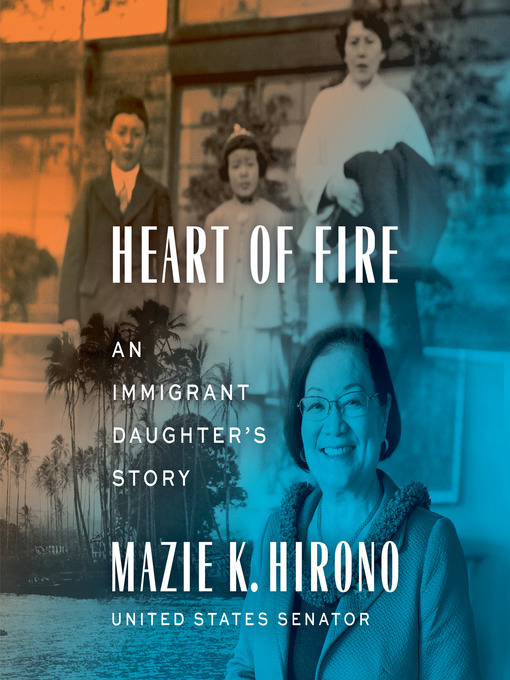 Title details for Heart of Fire by Mazie K. Hirono - Available